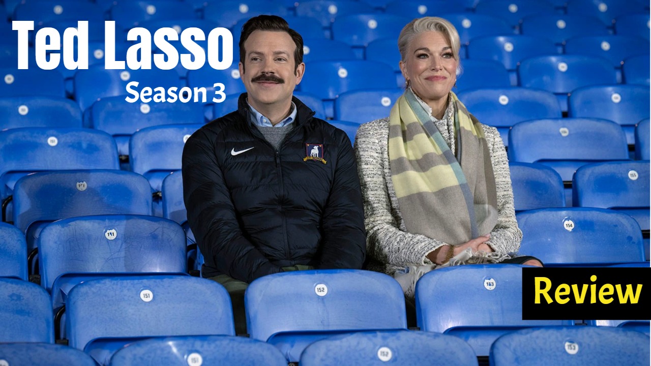 Ted Lasso Season 3 Review A Thrilling Win of Characters and Storylines